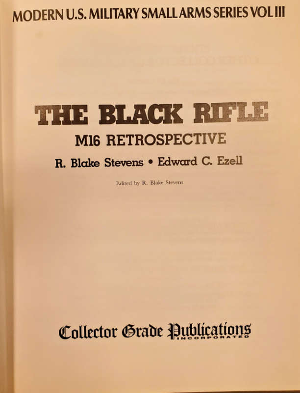 THE BLACK RIFLE **M16  Retrospective**