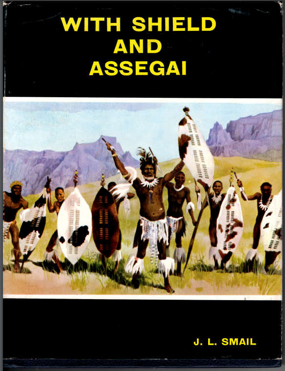 WITH SHIELD AND ASSEGAI