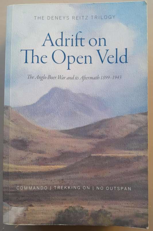 ADRIFT ON THE OPEN VELD **The Denys Reitz Trilogy**