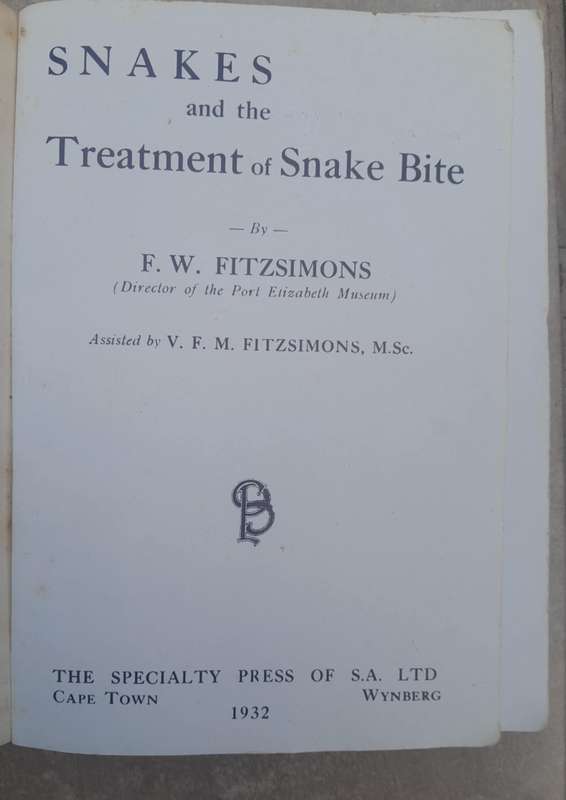 SNAKES: AND THE TREATMENT OF SNAKE BITE ** 1932 Edition **