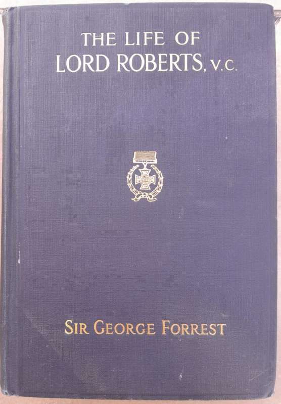 THE LIFE OF LORD ROBERTS V.C. **1st Edition**