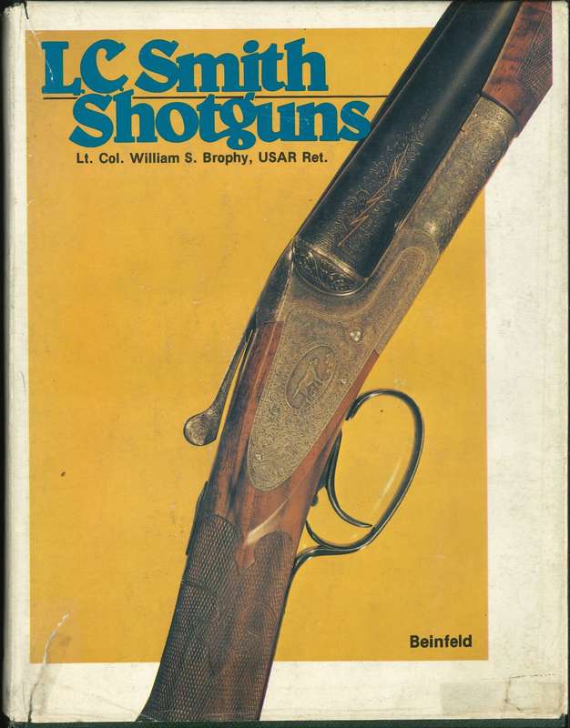 L.C. SMITH SHOTGUNS  **William Brophy**