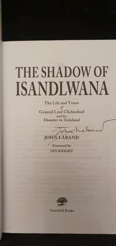 THE SHADOW OF ISANDLWANA- John Laband **Signed**