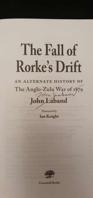 THE FALL OF RORKE'S DRIFT- John Laband **Signed**