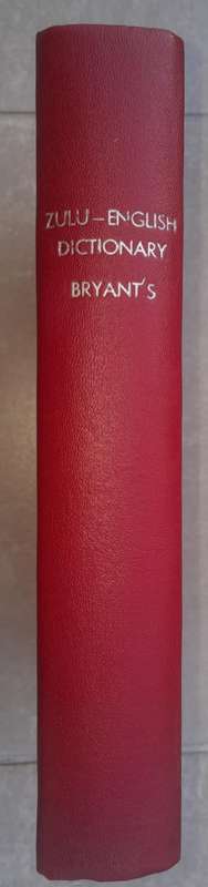 BRYANT'S ZULU-ENGLISH DICTIONARY **1905 edition**