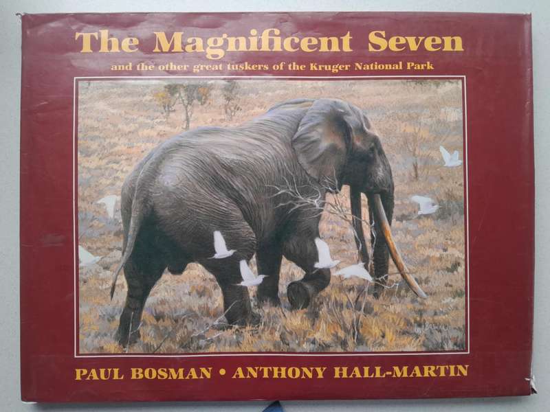 THE MAGNIFICENT SEVEN and other great tuskers of the Kruger National Park