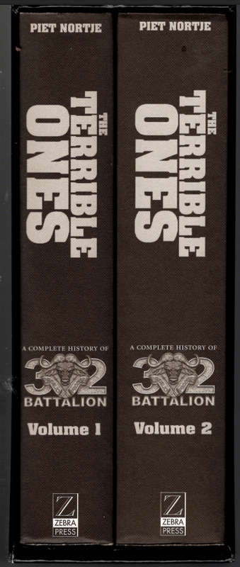 THE TERRIBLE ONES: The Complete History Of 32 Battalion **Volumes 1 & 2** Piet Nortje