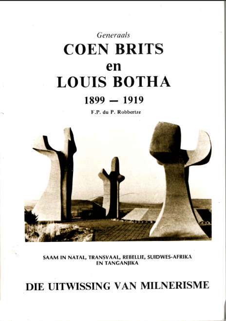 GENERAALS COEN BRITS en LOUIS BOTHA 1899-1919