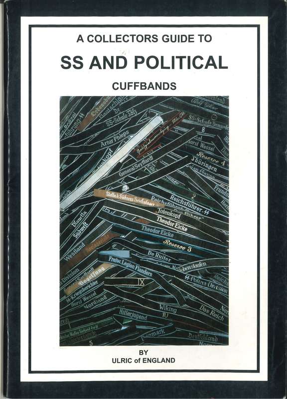 A COLLECTOR'S GUIDE TO SS & POLITICAL CUFFBANDS