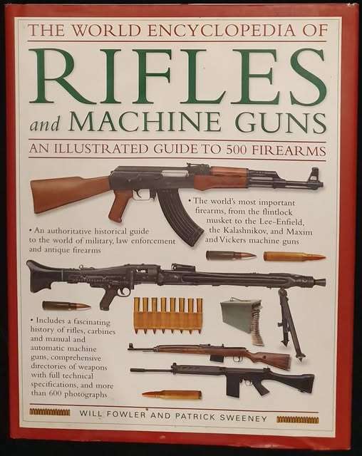 THE WORLD ENCYCLOPEDIA OF RIFLES AND MACHINE GUNS