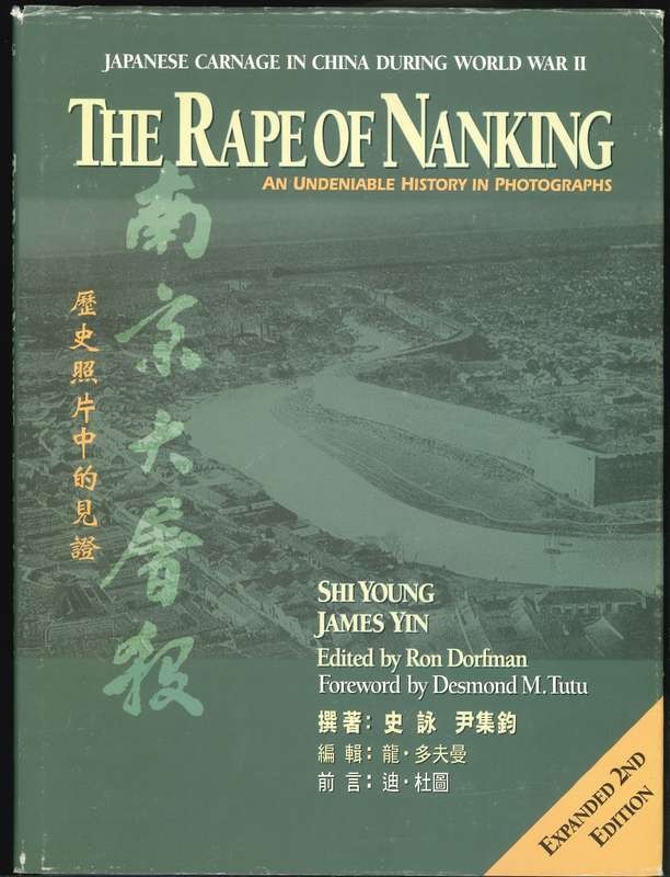 THE RAPE OF NANKING An Undeniable History in Photographs
