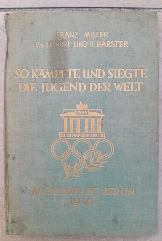 SO KÄMPFTE UND SIEGTE DIE JUGEND DER WELT **1936 Nazi Olympic Games**