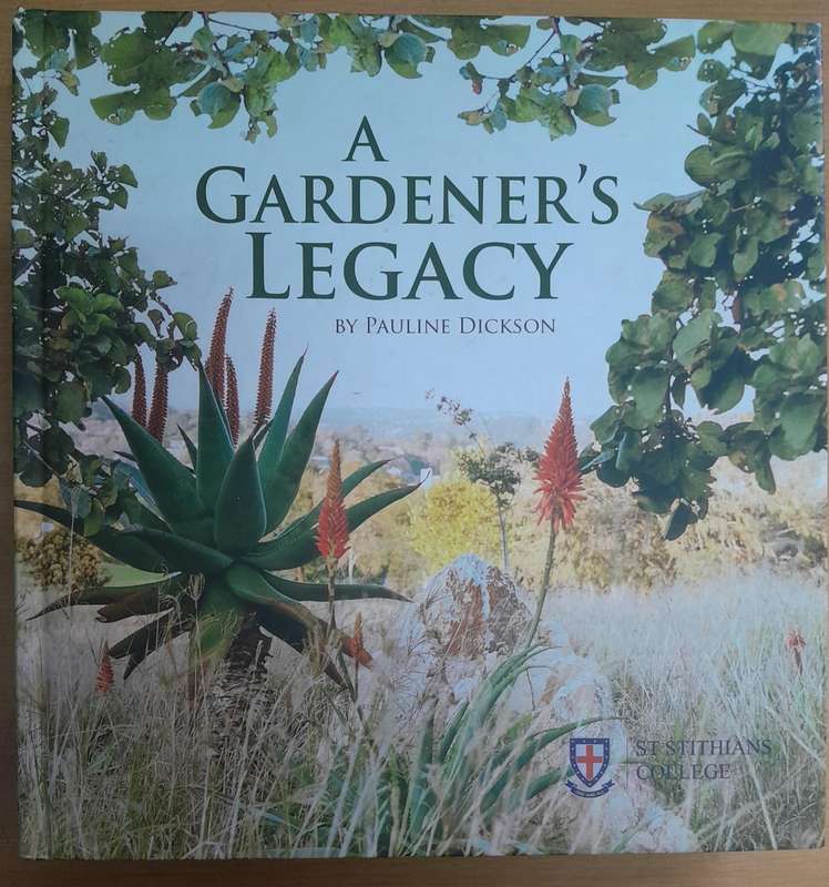 A GARDENER'S LEGACY St. Stithian's College **Signed**