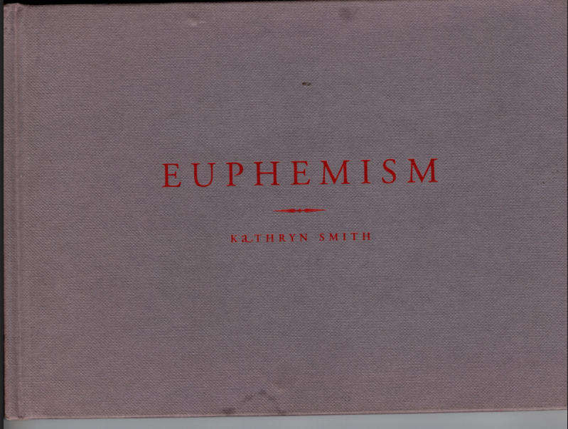 EUPHEMISM **Kathryn Smith**