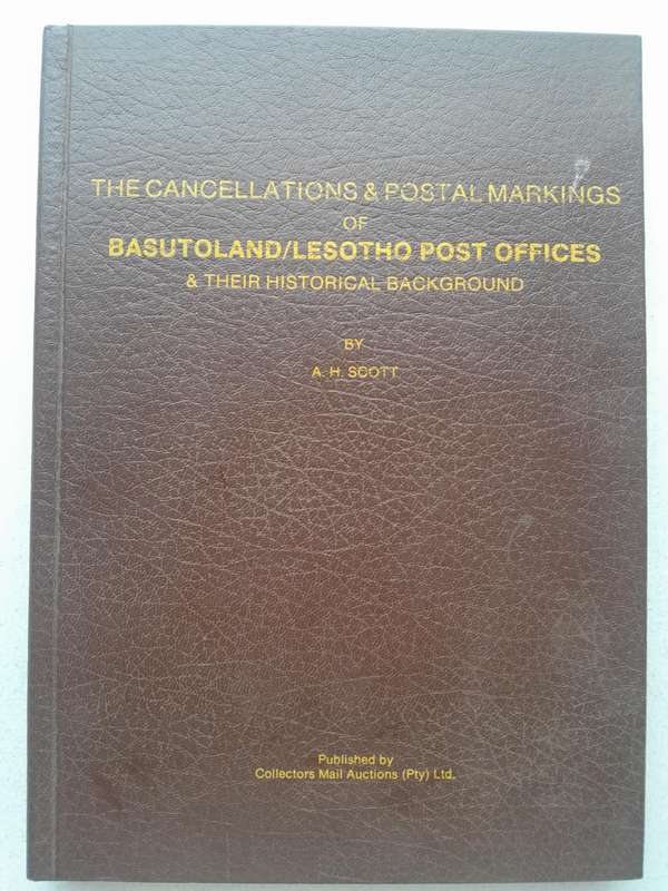 THE CANCELLATIONS & POSTAL MARKINGS OF BASUTOLAND/LESOTHO POST OFFICES