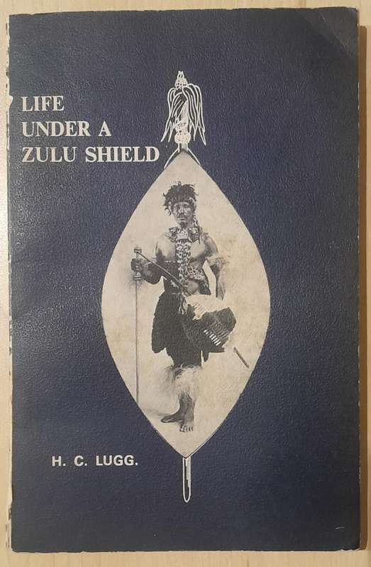 LIFE UNDER A ZULU SHIELD