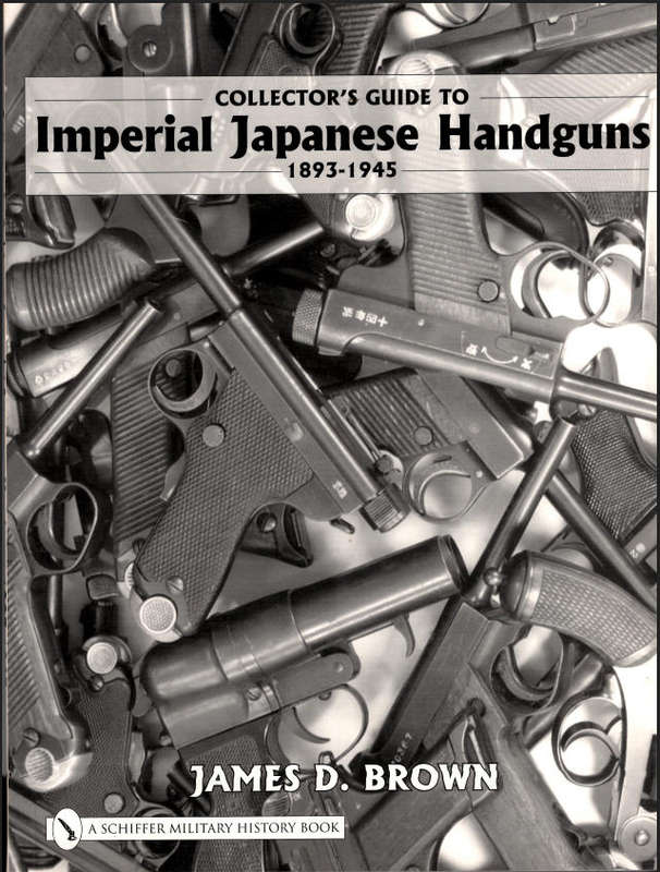 IMPERIAL JAPANESE HANDGUNS 1893 - 1945