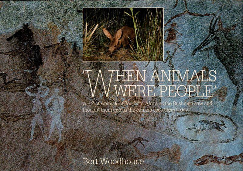 WHEN ANIMALS WERE PEOPLE San Rock Art **Signed Copy**