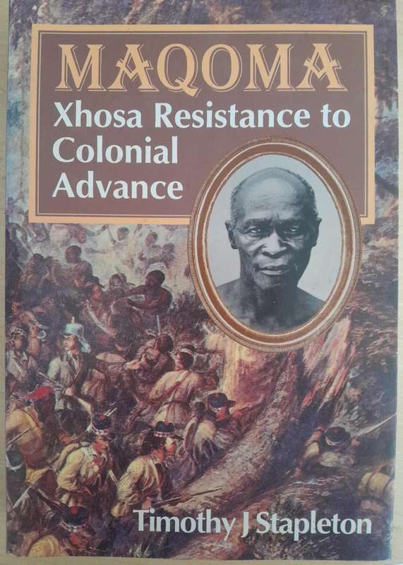 MAQOMA **Xhosa Resistance to Colonial Advance**
