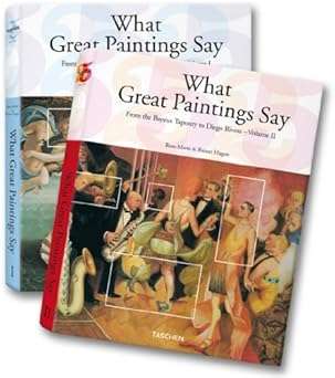 What Great Paintings Say - Taschen Books