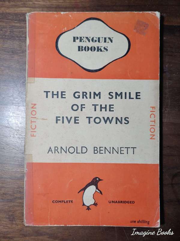 The Grim Smile of the Five Towns - Arnold Bennett