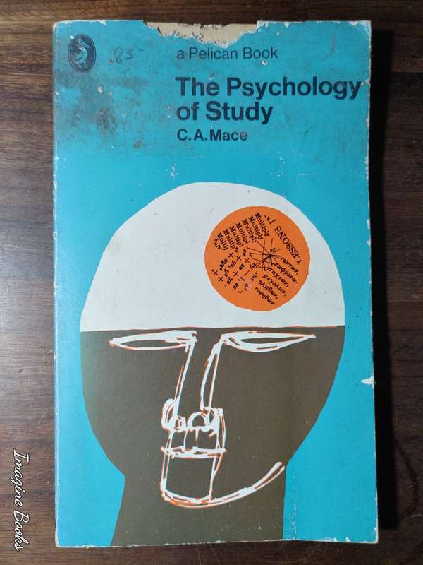 The Psychology of Study - C. A. Mace