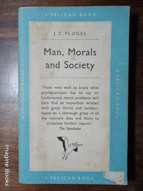 Man, Morals and Society - J. C. Flugel