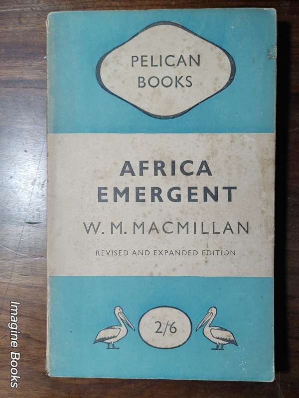 Africa Emergent - W. M. Macmillan