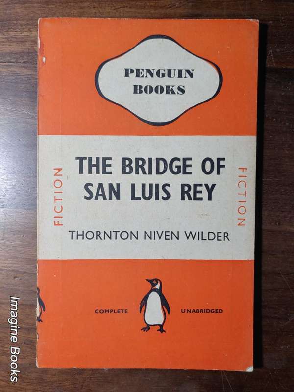 The Bridge of San Luis Rey - Thornton Niven Wilder