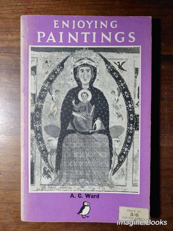 Enjoying Paintings - A. C. Ward