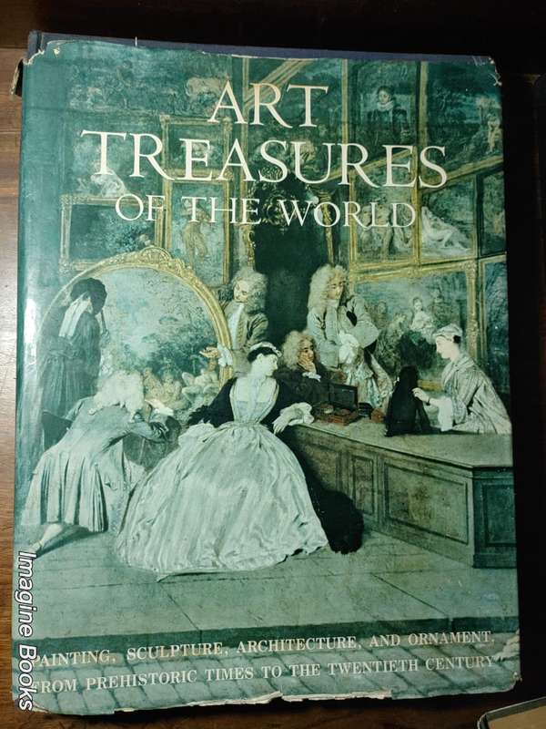 Art Treasures of the World - An Illustrated History In Colour