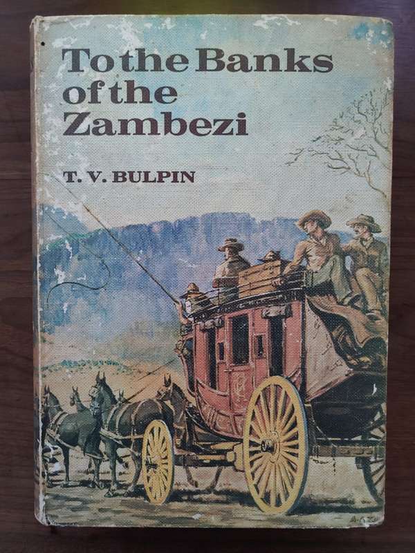 To The Banks of the Zambezi - T. V. Bulpin
