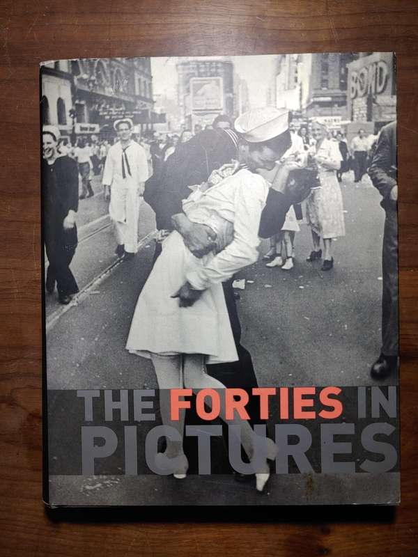 The Forties In Pictures