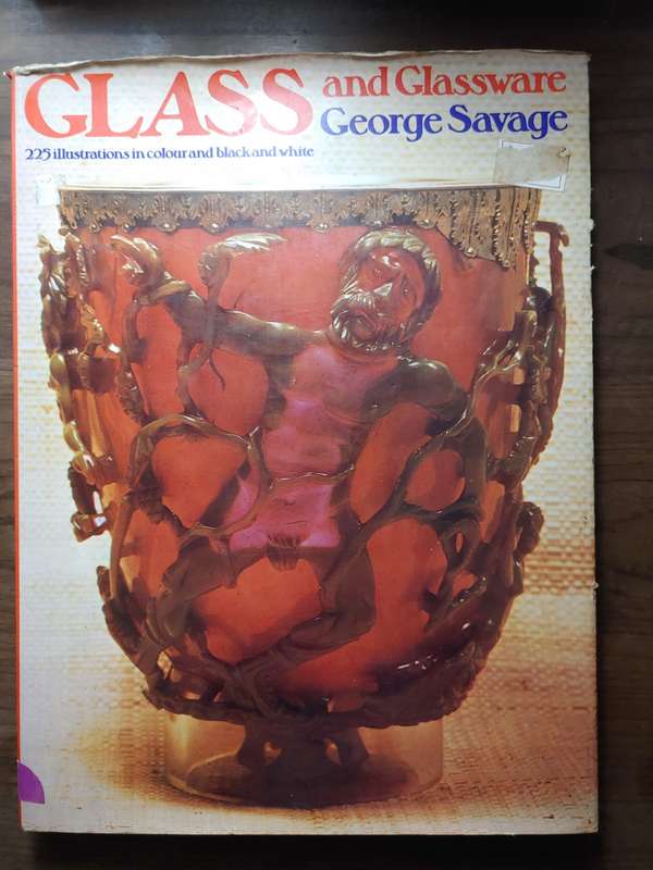 Glass and Glassware - George Savage