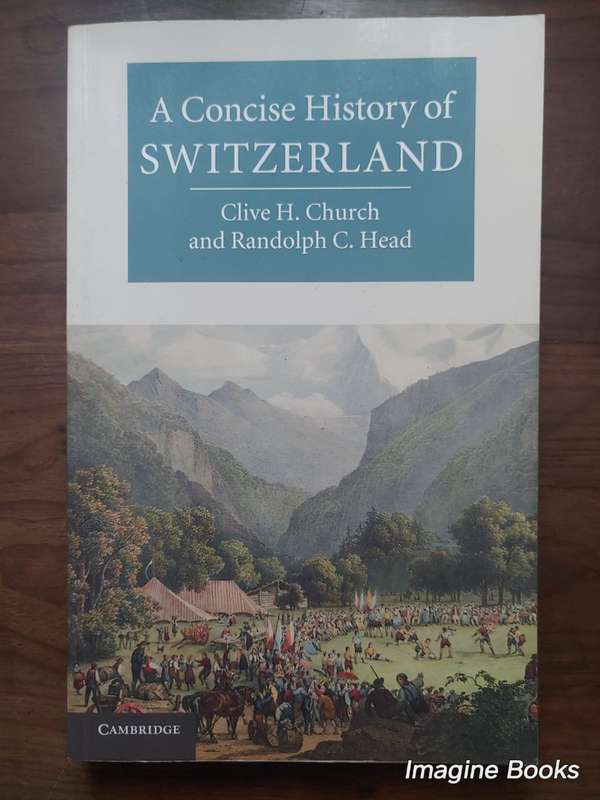 Switzerland - A Concise History