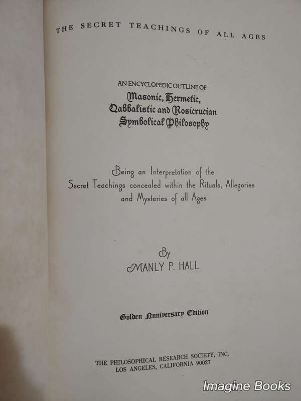 AN ENCYCLOPEDIC OUTLINE OF MASONIC, HERMETIC, QABBALISTIC AND ROSICRUCIAN SYMBOLICAL PHILOSOPHY