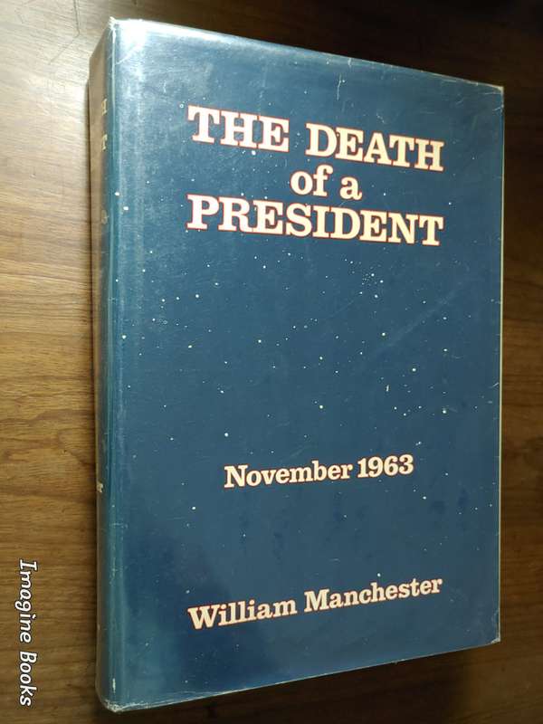 The Death of a President - November 1963