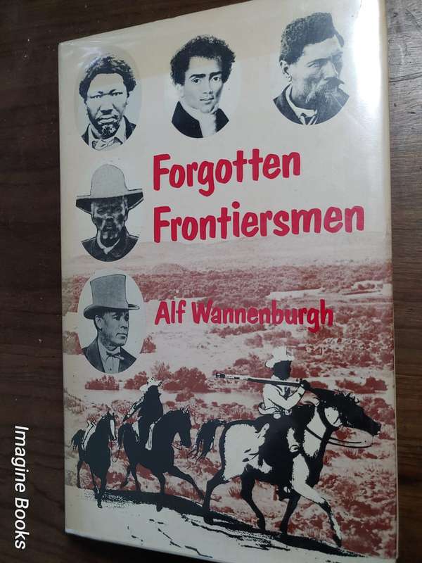Forgotten Frontiersmen - Alf Wannenburgh