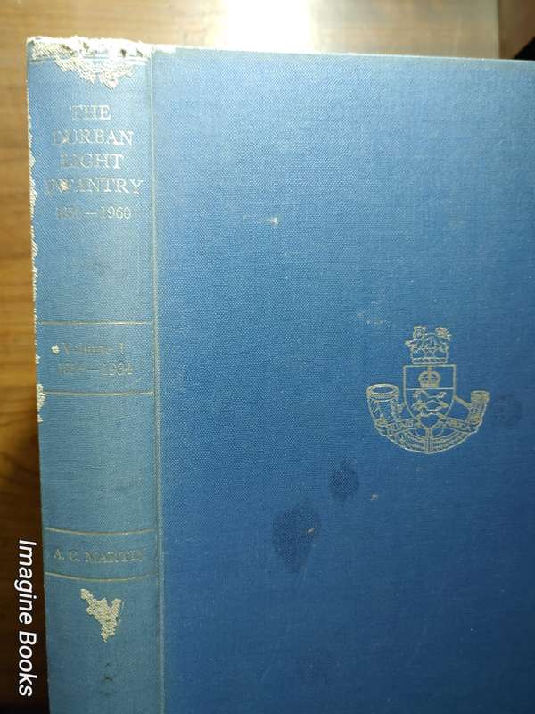 The Durban Light Infantry - Volume 1 - 1854 to 1934