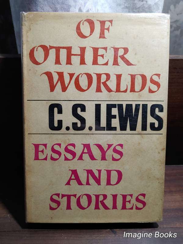 Of Other Worlds - C. S. Lewis
