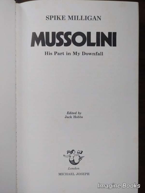 Mussolini - His Part In My Downfall - Spike Milligan