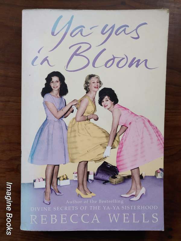 Ya-Ya's In Bloom - Rebecca Wells