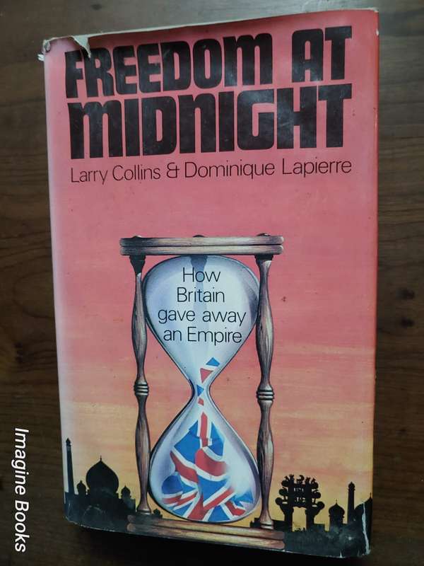 Freedom At Midnight - How Britain Gave Away and Empire