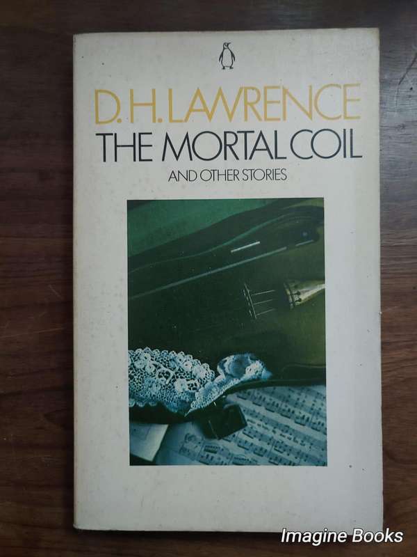 The Mortal Coil and Other Stories - D. H. Lawrence