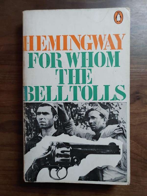 For Whom The Bell Tolls - Ernest Hemingway