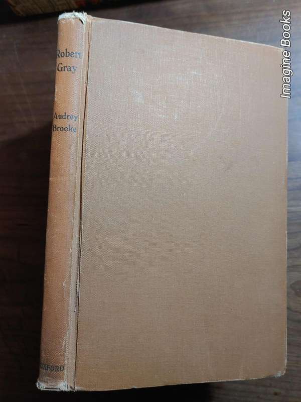 Robert Gray - First Bishop of Cape Town - Audrey Brooke (signed copy)