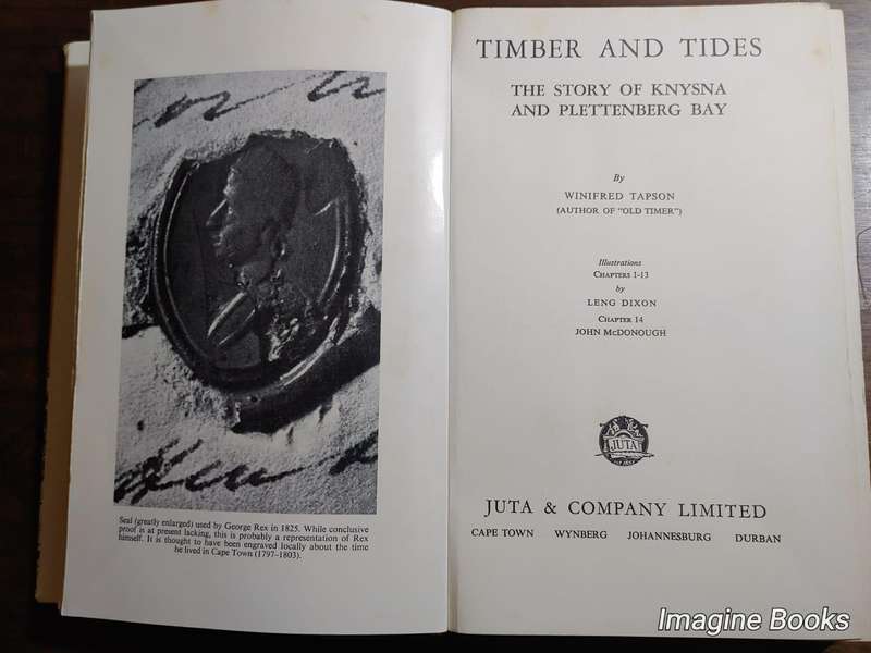 Timber And Tides - The Story of Knysna and Plettenberg Bay - Winifred Tapson