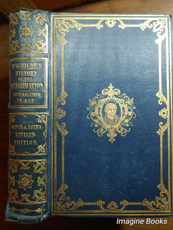 History of The Reformation - J. H. Merle D'Aubigne