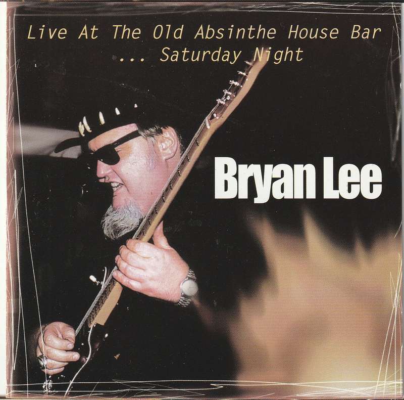 Bryan Lee - Live At the Old Absinthe House Bar ... Saturday Night CD Import