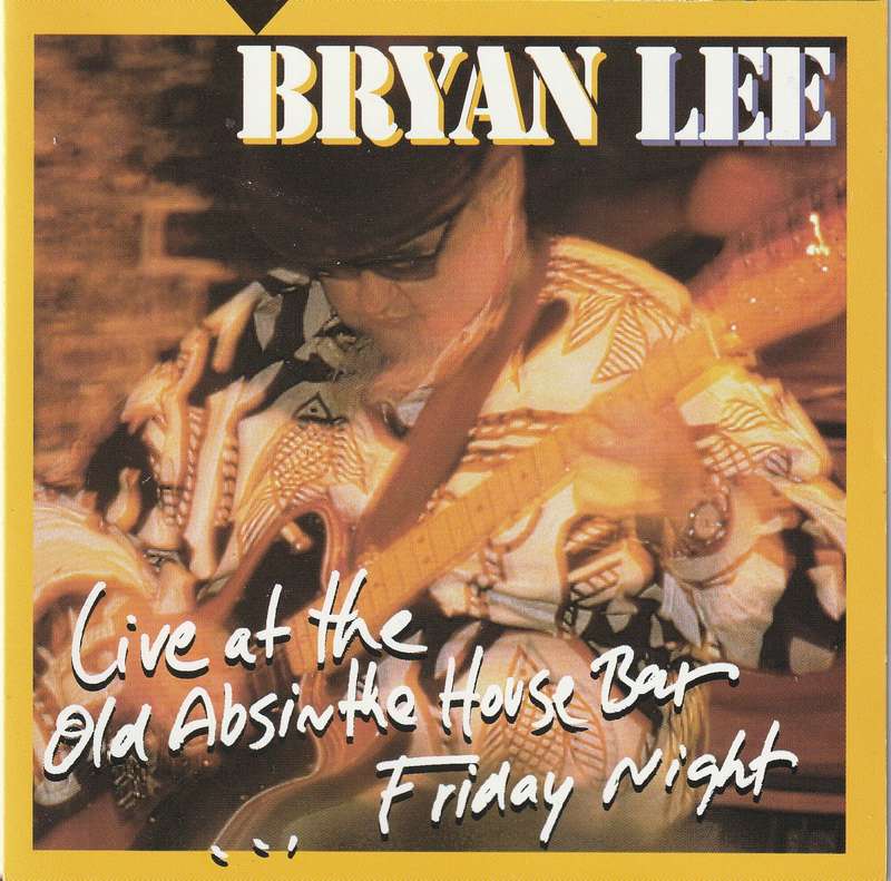 Bryan Lee - Live At the Old Absinthe House Bar ...Friday Night CD Import